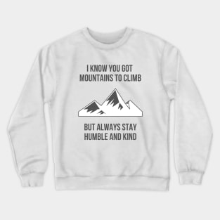 Mountains to Climb Crewneck Sweatshirt